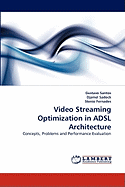 Video Streaming Optimization in ADSL Architecture