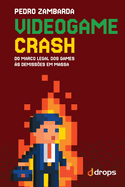 Videogame crash: do marco legal dos games ?s demiss?es em massa