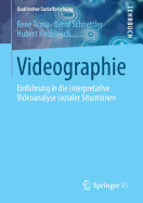 Videographie: Einfhrung in Die Interpretative Videoanalyse Sozialer Situationen