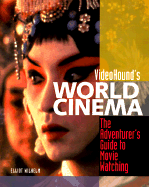 videoHound's World Cinema: The Adventurer's Guide to Movie Watching