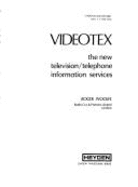 Videotex: The New Television/Telephone Information Services