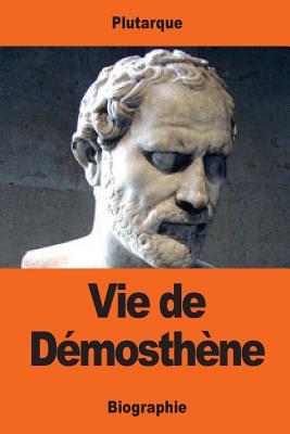 Vie de Dmosthne - Pierron, Alexis (Translated by), and Plutarque