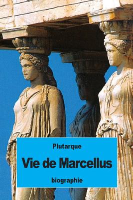 Vie de Marcellus - Pierron, Alexis (Translated by), and Plutarque