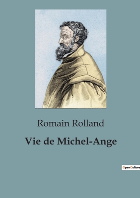 Vie de Michel-Ange - Rolland, Romain