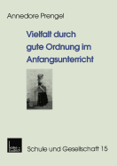 Vielfalt Durch Gute Ordnung Im Anfangsunterricht - Prengel, Annedore