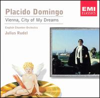 Vienna, City of My Dreams - Placido Domingo/English Chamber Orchestra/Julius Rudel