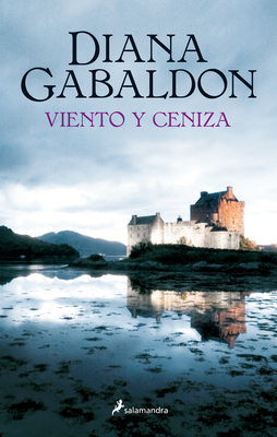 Viento Y Ceniza/ A Breath of Snow and Ashes - Gabaldon, Diana