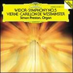 Vierne: Carillon de Westminster / Widor: Symphony No. 5