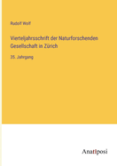 Vierteljahrsschrift der Naturforschenden Gesellschaft in Zrich: 35. Jahrgang