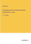 Vierteljahrsschrift der Naturforschenden Gesellschaft in Z?rich: 21. Jahrgang