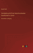 Vierteljahrsschrift der Naturforschenden Gesellschaft in Z?rich: Dreizehnter Jahrgang