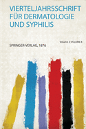 Vierteljahrsschrift Fr Dermatologie und Syphilis