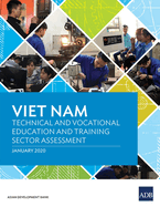 Viet Nam: Technical and Vocational Education and Training Sector Assessment