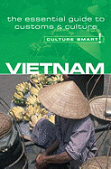 Vietnam - Culture Smart!: The Essential Guide to Customs & Culture - Murray, Geoffrey