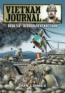Vietnam Journal - Book Six: Bloodbath at Khe Sanh