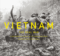 Vietnam: The Real War: A Photographic History by the Associated Press