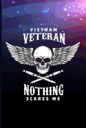 Vietnam Veteran Nothing Scares Me