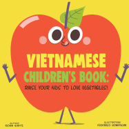 Vietnamese Children's Book: Raise Your Kids to Love Vegetables!