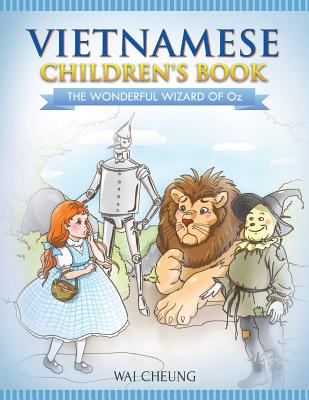 Vietnamese Children's Book: The Wonderful Wizard of Oz - Cheung, Wai