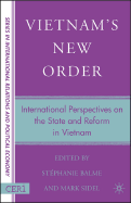 Vietnam's New Order: International Perspectives on the State and Reform in Vietnam