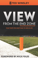 View from the End Zone: Four Tests You Must Pass to Win in Life