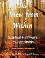 View from Within: Spiritual Pathways to Happiness Volume 1