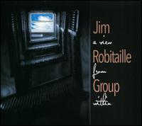 View From Within - Jim Robitaille Group