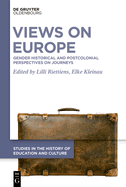 Views on Europe: Gender Historical and Postcolonial Perspectives on Journeys