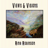 Views & Visions - Robinson, Rina