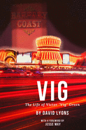 Vig: The Life of Victor "Vig" Green