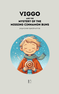 Viggo and the Mystery of the Missing Cinnamon Buns: Bilingual Swedish-English Stories for Kids