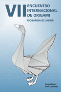 VII Encuentro Internacional de Origami: Riobamba-Ecuador 2017