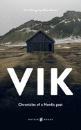VIK The Vikings: Chronicles of a Nordic past