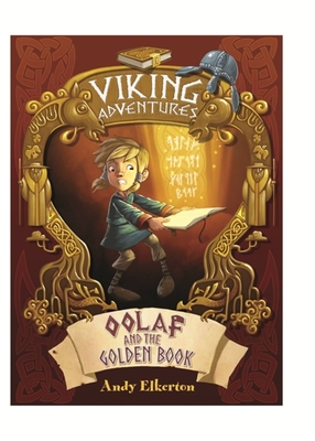 Viking Adventures: Oolaf and the Golden Book - Elkerton, Andy