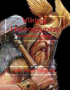 Viking Hieroglyphs: Viking Sigil Magic
