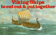 Viking Ships: To Cut Out and Put Together