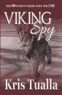 Viking Spy: The 99th Battalion and the OSS