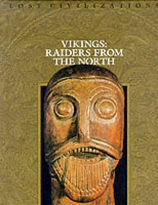 Vikings: Raiders from the North - Time-Life Books, and Brown, Dale (Editor)