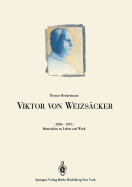 Viktor Von Weizs?cker (1886-1957): Materialien Zu Leben Und Werk