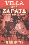 Villa and Zapata - McLynn, Frank