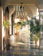 Villa Decor: Decidedly French and Italian Style - Phillips, Betty Lou