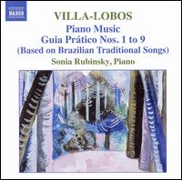 Villa-Lobos: Piano Music, Vol. 5 - Sonia Rubinsky (piano)