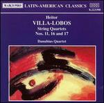 Villa-Lobos: String Quartets Nos.11, 16 & 17