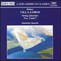 Villa-Lobos: String Quartets Nos. 2 & 7 - Adel Miklos (violin); Agnes Apro (viol); Danubius String Quartet; Ilona Ribli (cello); Maria Zs Szabo (violin)