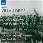 Villa-Lobos: Symphony No. 3 'War'; Symphony No. 4 'Victory'