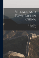 Village and Town Life in China