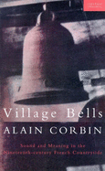 Village Bells - Corbin, Alain