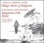 Village & Folk Music of Bulgaria - Various Artists