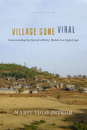 Village Gone Viral: Understanding the Spread of Policy Models in a Digital Age