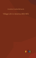 Village Life in America 1852-1872